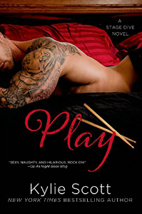 Play (Stage Dive Series Book 2) by Kylie Scott