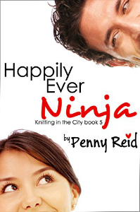 Happily Ever Ninja: A Married Romance (Knitting in the City Book 5) by Penny Reid