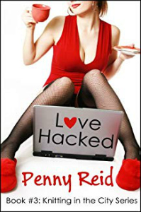 Love Hacked: A Reluctant Romance (Knitting in the City Book 3) by Penny Reid