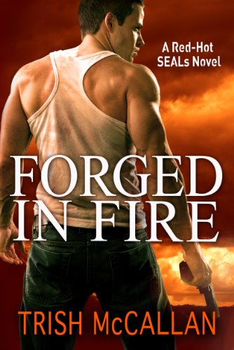 Forged in Fire by Trish McCallan